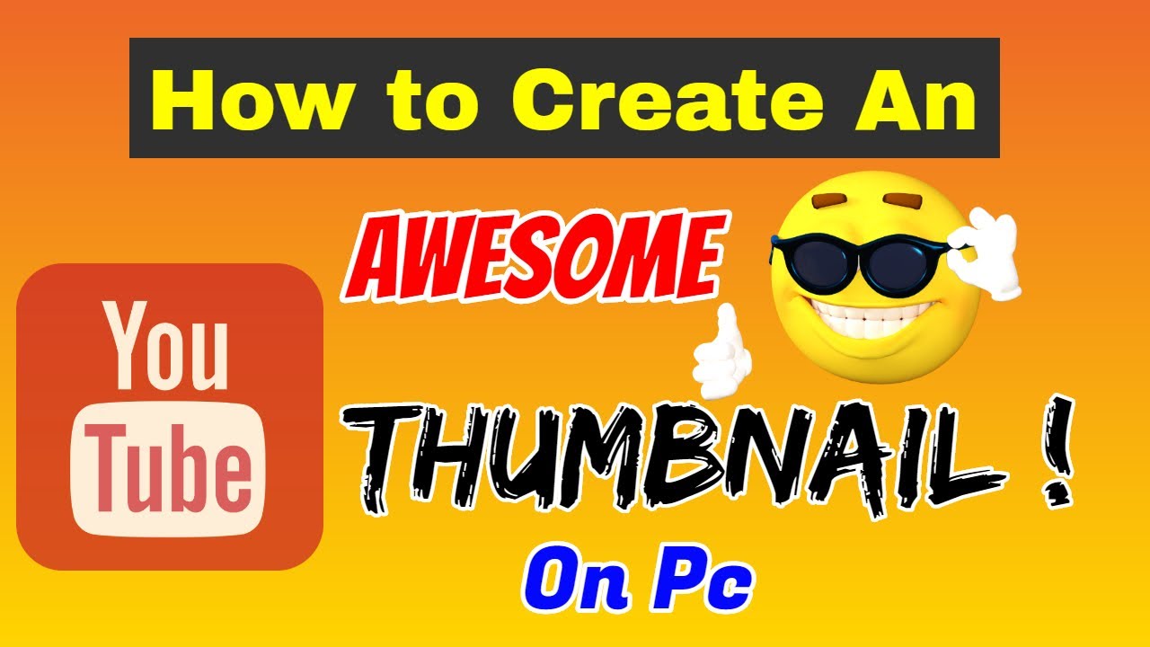 How to Create An Awesome YouTube Thumbnail on PC - YouTube