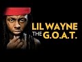 Lil Wayne: The Greatest Rapper Of All Time