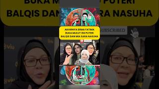 AKHIRNYA ERMA FATIMA BUKA MULUT ISU PUTERI BALQIS DAN MIA SARA NASUHA