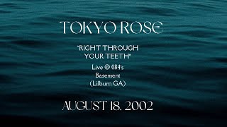 Watch Tokyo Rose Right Through Your Teeth video