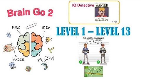 Brain Go 2: IQ Detective All Level 1-13 Android/iso Gameplay Solution