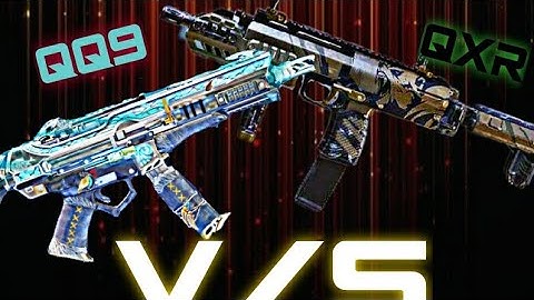 QQ9 VS QXR - BEST GUN IN CODM??