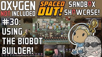 How To Get Biobots Working In ONI: Spaced Out! Sandbox Showcase #30