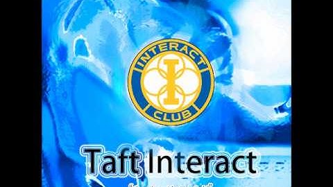 Taft Interact Song
