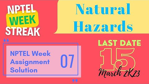 Natural Hazards • NPTEL Week 7 Assignment Answers • Jan-Apr 2023 #week7 #nptel #hazards #assignments