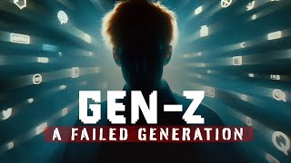 How Society Failed Gen Z...