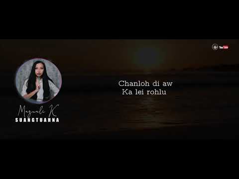 Mazuali K    Suangtuahna Official Lyrics Video 2020