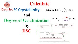 How to calculate % Crystallinity and Degree of Gelatinization from DSC curve Using Origin Pro