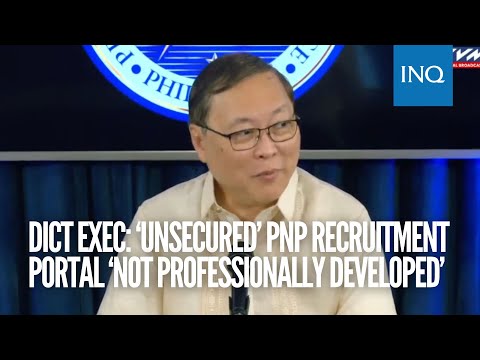 DICT exec: ‘Unsecured’ PNP recruitment portal ‘not professionally developed’ | #INQToday