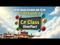 Yeni Başlayanlar İçin C# Dersleri #4: C# Class (Sınıf) Nedir? #csharpdersleri #ProgramlamaÖğren