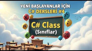 Yeni Başlayanlar İçin C# Dersleri #4: C# Class (Sınıf) Nedir? #csharpdersleri #ProgramlamaÖğren