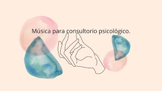 🌸 MÚSICA RELAJANTE PARA CONSULTORIO PSICOLÓGICO 💚 screenshot 3