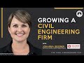 Growing a Civil Engineering Firm | With a Focus on Client and Employee Experience