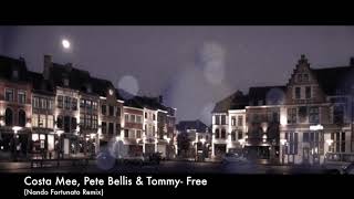 Costa Mee, Pete Bellis & Tommy - Free (Nando Fortunato Remix)