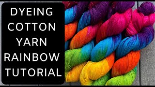 Dyeing a Rainbow on Cotton Yarn Using Fibre Reactive Procion Dyes