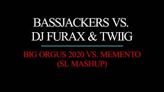 Bassjackers vs. dj Furax & TWIIG - Big Orgus 2020 vs. Memento (Sound Life Mashup) Resimi