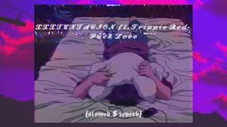 XXXTENTACION ft. Trippie Red- F*ck Love [slowed $ reverb]
