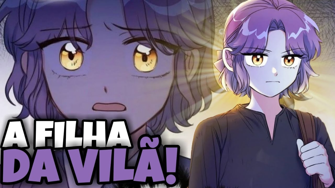 O MANHWA ONDE A FILHA DA VILÃ VAI MUDAR A HISTÓRIA! - YouTube