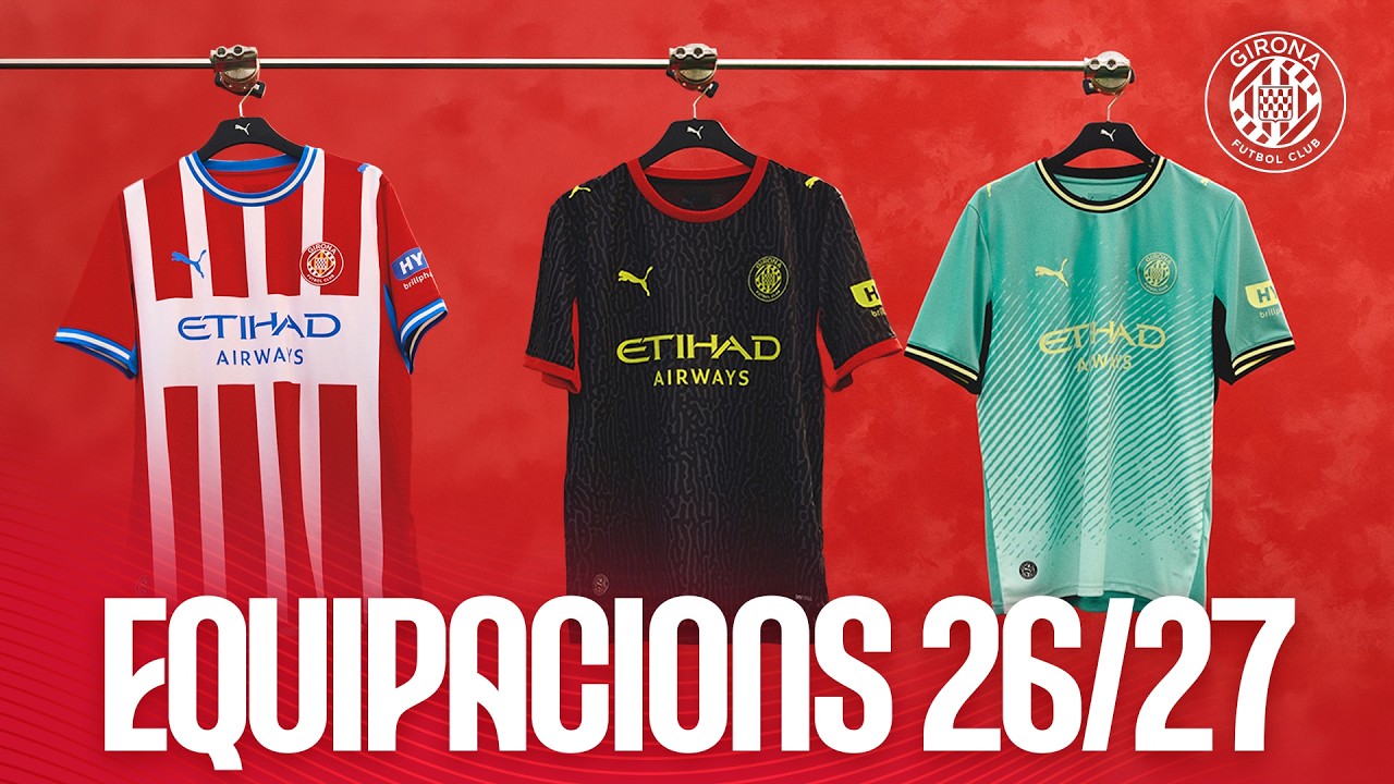 👕 EQUIPACIONS DEL GIRONA FC 26/27 | GIRONA FC