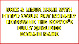 Issue With httpd: Could not reliably determine the server's fully qualified domain name
