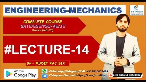 Engineering Mechanics by Mudit Raj Sir for GATE  ESE  PSU  AE  SSC JE