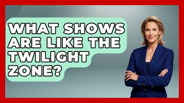 What Shows Are Like The Twilight Zone? - I
