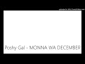 Poshy Gal - MONNA WA DECEMBER Mp3 Song