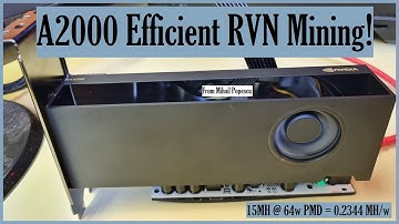 A2000 Efficient Ravencoin Mining! | 15MH @ 64w PMD