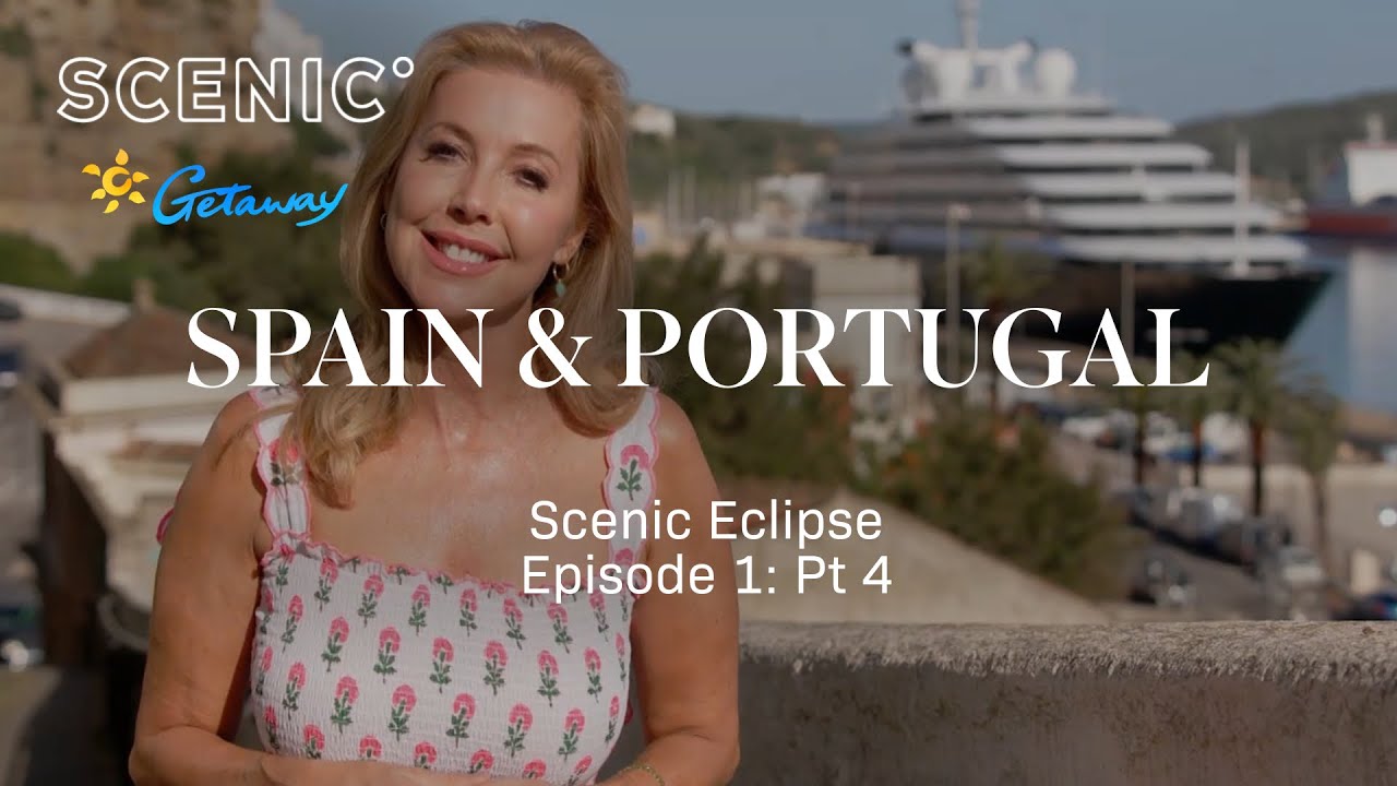Getaway to Portugal & Spain | Catriona Rowntree on board Scenic Eclipse | Episode 1 Part 4