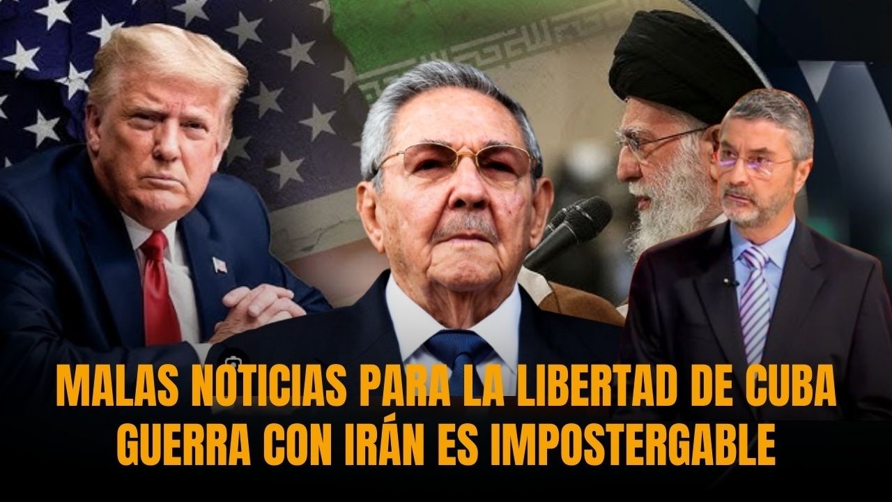 MALAS NOTICIAS PARA LA LIBERTAD DE CUBA: Guerra con Irán es IMPOSTERGABLE | Sánchez Grass en America