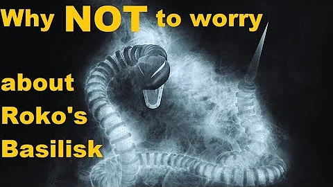 Why Not to Worry about Roko's Basilisk