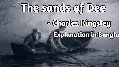 The Sands of Dee Poem Easy Explanation in Bangla.( Class 9 - 10 )  #englishgrammar #english 