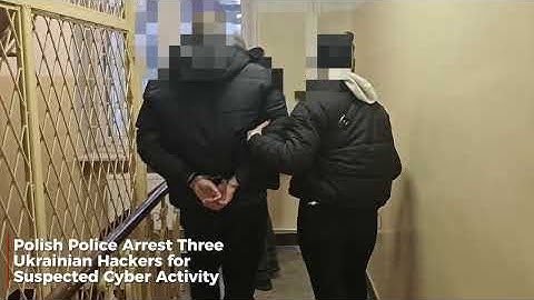 Polish Police Arrest Three Ukrainians Hackers After Finding Suspected Cyber Tools in Car