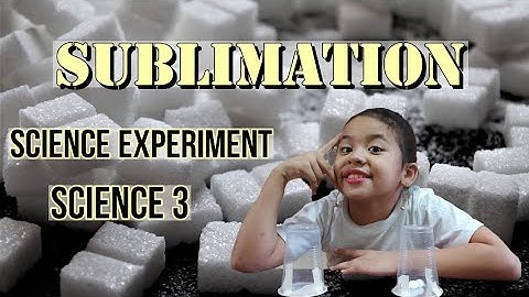 Sublimation | Science Experiment