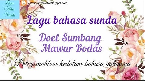 Doel sumbang - Mawar Bodas II  arti lirik / lagu sunda terjemah dalam bahasa Indonesia