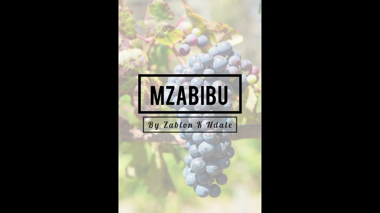 MIMI NI MZABIBU  By Zablon Ndale