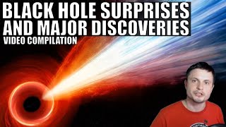 Recent Black Hole Discoveries and Surprises - Video Compilation