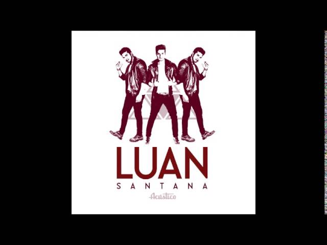 04   Luan Santana   Cantada class=