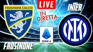 FROSINONE VS INTER MILAN LIVE | ITALIAN SERIE A FOOTBALL MATCH IN DIRETTA | TELECRONACA