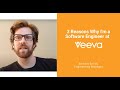 3 reasons why im an engineer at veeva