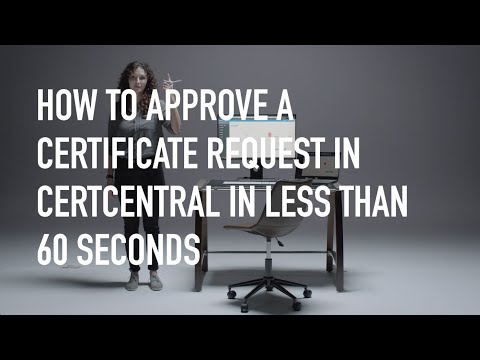 How to Approve a Certificate Request in DigiCert CertCentral in Less than 60 Seconds