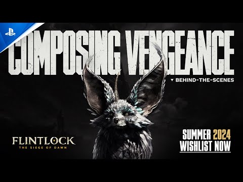 Flintlock: The Siege of Dawn – Composing Vengeance | PS5 & PS4 Games