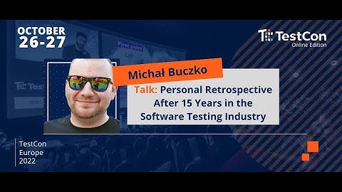 Michał Buczko: Personal Retrospective After 15 Years in the Software Testing Industry