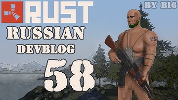 Rust Devblog 58 / Дневник разработчиков 58 ( 30.04.2015, 01.05.2015 )
