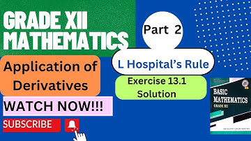 Exercise 13.1 Solution: Grade XII: L Hospital