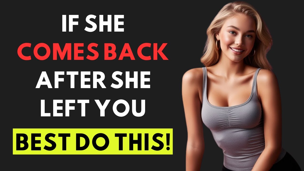 Что делать, если женщина вернулась после того, как ушла от вас | Стоицизм