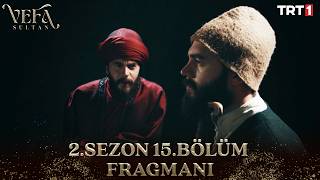 Vefa Sultan 2. Sezon 15. Fragmanı