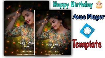 Happy Birthday 🎂 Avee Player Template editing videos 2023#aveeplayer