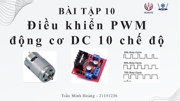 Vi Xử Lý - Điều khiển động cơ DC chạy 10 cấp độ và hiển thị trên led 7 đoạn