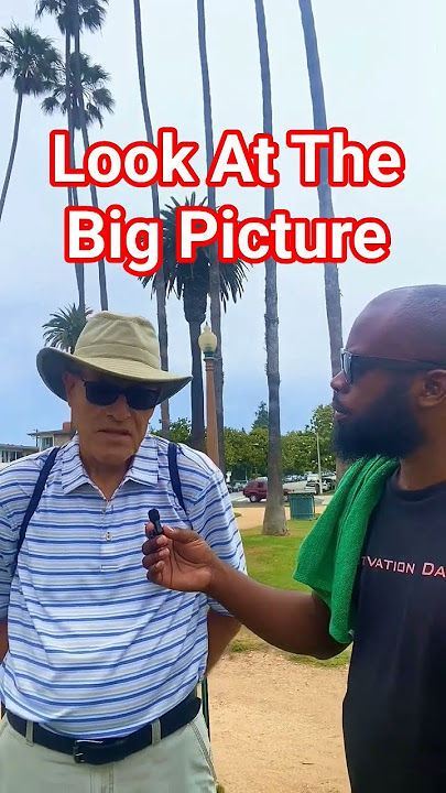 Look At The Big Picture #picture #helping #dayodman #interview #positivity